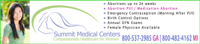 Summit Medical Associates abortion pill clinic in Atlanta, GA and Detroit, MI.